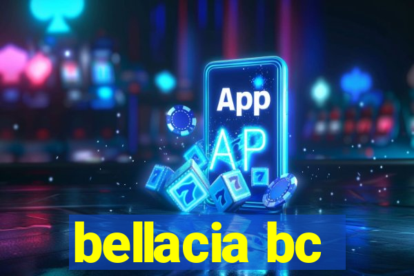 bellacia bc